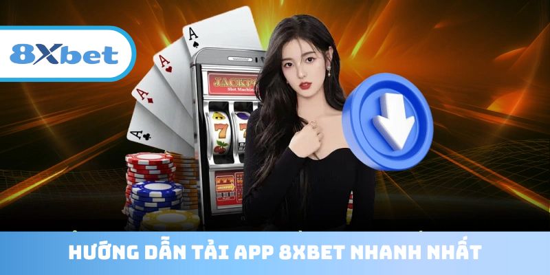 Khám phá cách tải 8XBET đơn giản 